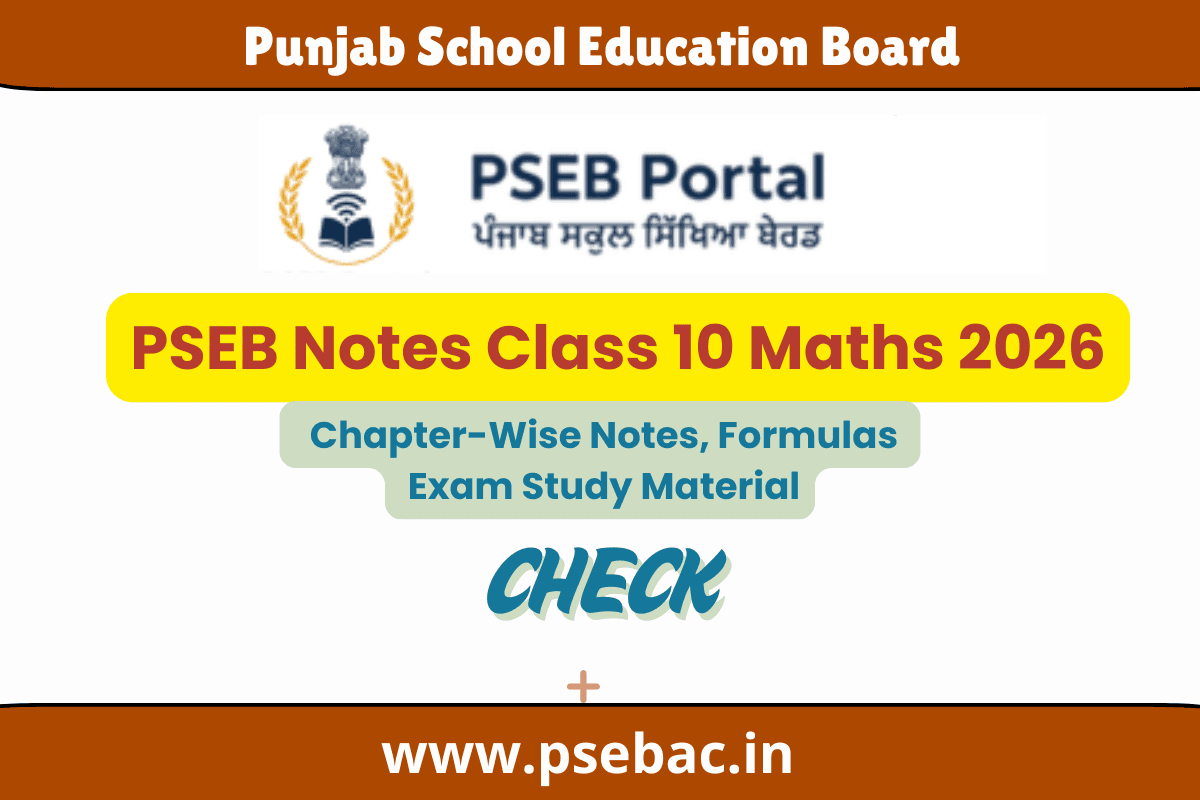 PSEB Notes Class 10 Maths 2026 – Chapter-Wise Notes, Formulas & Exam Study Material