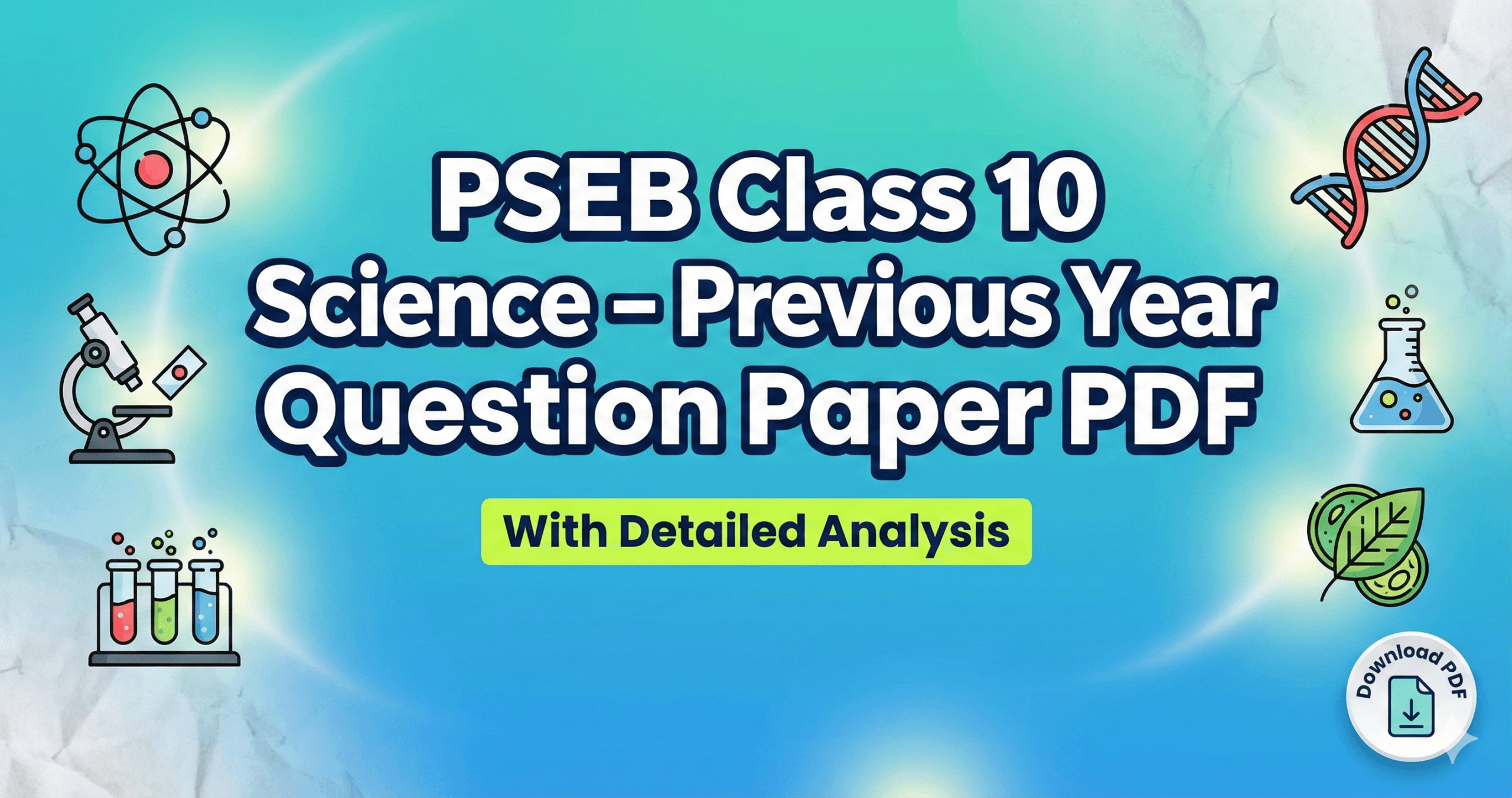 Downlod PSEB Previous Year Question Paper Class 10 Science Pdf With Analysis